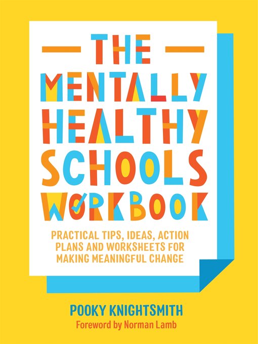 Title details for The Mentally Healthy Schools Workbook by Pooky Knightsmith - Available